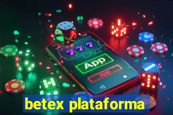 betex plataforma